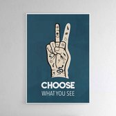 Choose What You See - Walljar - Wanddecoratie - Schilderij - Canvas