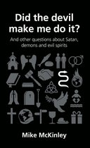 Questions Christians Ask - Did the devil make me do it?