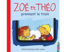 Zoé et Théo 6 - Zoé et Théo (Tome 6) - Zoé et Théo prennent le train