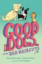 Good Dogs with Bad Haircuts 2