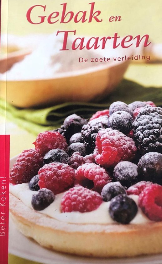 Beter Koken Gebak en Taarten - De zoete verleiding - cover