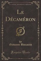Le Decameron, Vol. 1 (Classic Reprint)