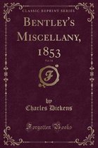 Bentley's Miscellany, 1853, Vol. 34 (Classic Reprint)