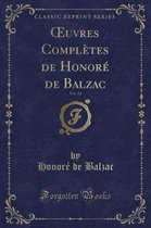 Oeuvres Completes de Honore de Balzac, Vol. 24 (Classic Reprint)