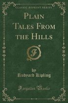 Plain Tales from the Hills (Classic Reprint)