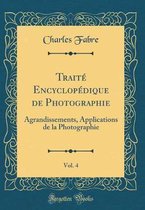 Traite Encyclopedique de Photographie, Vol. 4