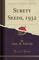 Surety Seeds, 1932 (Classic Reprint)
