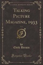 Talking Picture Magazine, 1933, Vol. 6 (Classic Reprint)