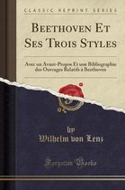 Beethoven Et Ses Trois Styles