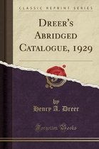 Dreer's Abridged Catalogue, 1929 (Classic Reprint)