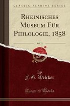 Rheinisches Museum Fur Philologie, 1858, Vol. 13 (Classic Reprint)