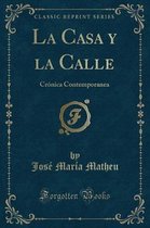 La Casa Y La Calle