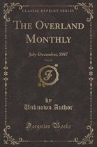 The Overland Monthly, Vol. 10