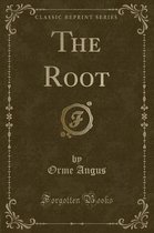 The Root (Classic Reprint)