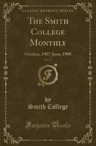 The Smith College Monthly, Vol. 15