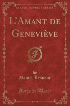 L'Amant de Genevieve (Classic Reprint)