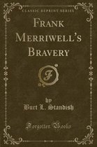 Frank Merriwell's Bravery (Classic Reprint)