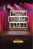 Indian English Drama: Themes and Techniques
