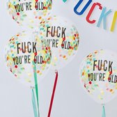 5 Fuck you're old ballonnen met confetti
