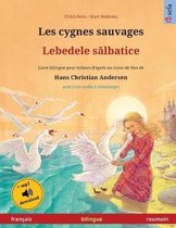 Sefa Albums Illustrés En Deux Langues- Les cygnes sauvages - Lebedele sălbatice (français - roumain)