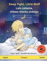 Sefa Picture Books in Two Languages- Sleep Tight, Little Wolf - Lala salama, mbwa mwitu mdogo (English - Swahili)