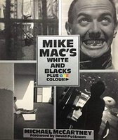 Mike Mac's White and Blacks