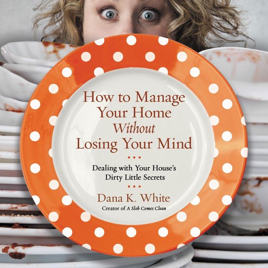 How to Manage Your Home Without Losing Your Mind - cover