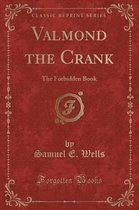 Valmond the Crank