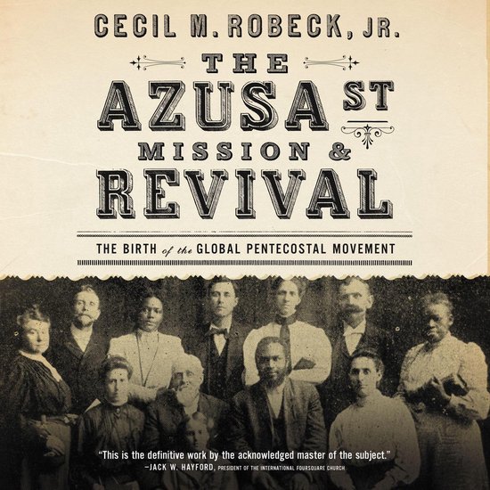 The Azusa Street Mission and Revival - cover