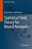 Lecture Notes in Physics 970 - Statistical Field Theory for Neural Networks