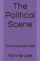 The Political Scene: The Information War