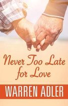 Never Too Late for Love