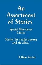 An Assortment of Stories (Special Blue Cover Edition)