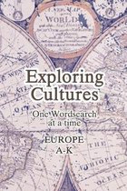 Exploring Cultures Wordsearch: Europe A-K; 6x9; 25 Unique Puzzles; Medium Difficulty