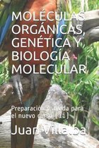 Mol�culas Org�nicas, Gen�tica Y Biolog�a Molecular: Preparaci�n y ayuda para el nuevo curso (11)