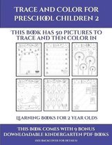 Learning Books for 2 Year Olds (Trace and Color for preschool children 2)