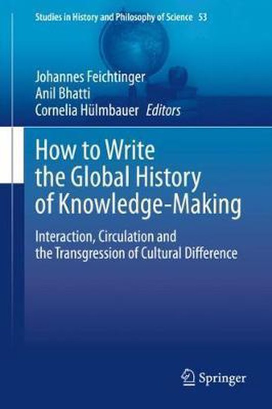 How to Write the Global History of KnowledgeMaking 9783030379216