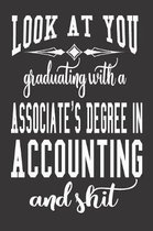 Look At You Graduating With An Associate's Degree In Accounting And Shit