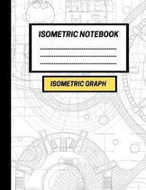 Isometric Notebook - Isometric Graph Notebook: grid of 1/4-inch equilateral triangles. For any kind of three dimensional design (8.5 x 11 inches; 150