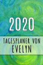 2020 Tagesplaner von Evelyn: Personalisierter Kalender f�r 2020 mit deinem Vornamen