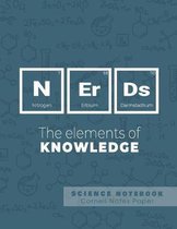 Nerds - The elements of knowledge - Science Notebook - Cornell Notes Paper: Funny Periodic Table Joke - Chemestry - Cornell Method Notebook