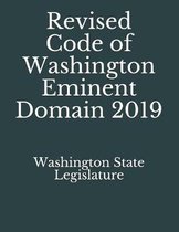 Revised Code of Washington Eminent Domain 2019