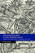 New Studies in European History-The Politics of Wine in Early Modern France