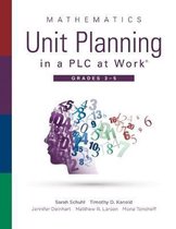 Mathematics Unit Planning in a Plc at Work(r), Grades 3--5: (a Guide to Collaborative Teaching and Mathematics Lesson Planning to Increase Student Und