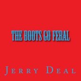 The Boots Go Feral