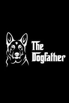 The Dogfather: A Journal, Notepad, or Diary to write down your thoughts. - 120 Page - 6x9 - College Ruled Journal - Writing Book, Per