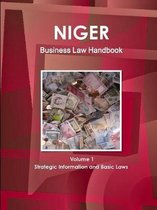 Niger Business Law Handbook Volume 1 Strategic Information and Basic Laws