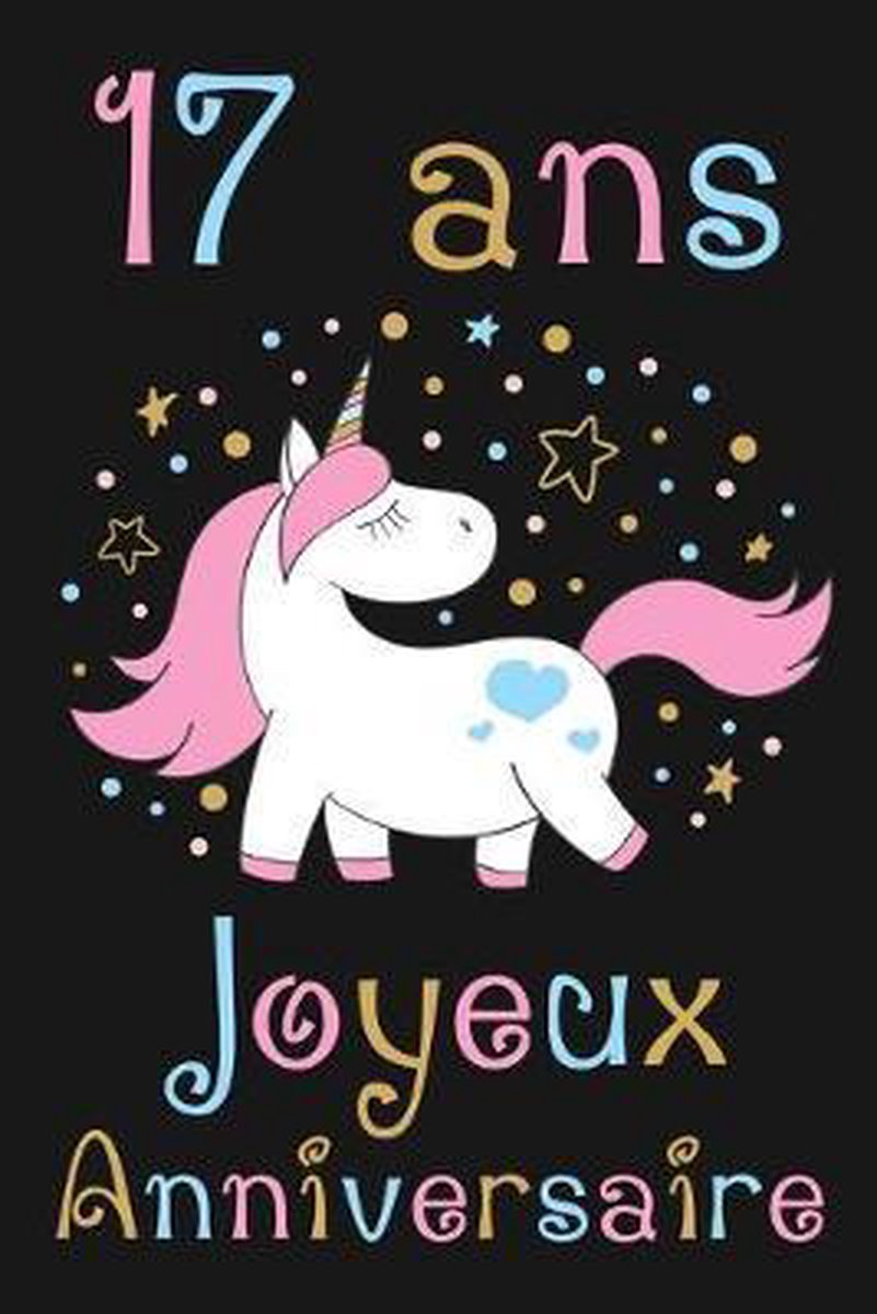 17 Ans Joyeux Anniversaire Cadeau Anniversaire Fille 17 Ans Anniv Publication Bol Com