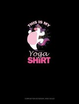 This Is My Yoga Shirt