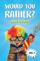 Would You Rather Book for Kids: Car Games and Travel Trivia Activity Book For Kids - The Book Of Silly, Challenging, and Hilarious Questions for Boys